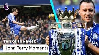 10 Of The Best John Terry Moments  Chelsea  Premier League