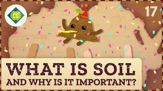 What is Soil and Why is it Important? Crash Course Geography #17