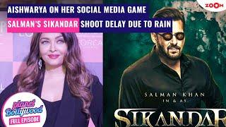 Aishwarya Rai OPENS UP on her social media game  Salmans Sikandar shoot DISRUPTED by Mumbai rains