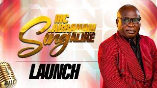 MC ABRAHAM SING ALIKE LAUNCH 1.....