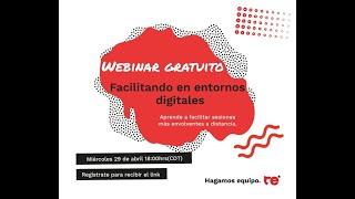 Webinar Facilitando en entornos digitales