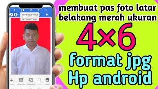 Cara membuat pas foto latar belakang merah ukuran 4×6 di android