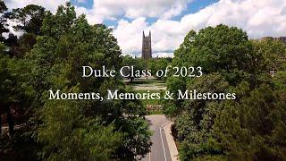 Moments Memories and Milestones  Duke Class of 2023