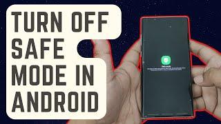 Methods To Turn Off Safe Mode In Android Updated Steps