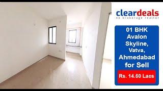 1 BHK Apartment for Sell in Avalon Skyline Vatva Ahmedabad at No Brokerage – Cleardeals
