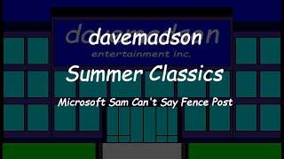 davemadson Summer Classics Microsoft Sam Cant Say Fence Post