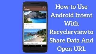 How to Use Android Share Intent With Recyclerview to Share Data And Open URL Explained