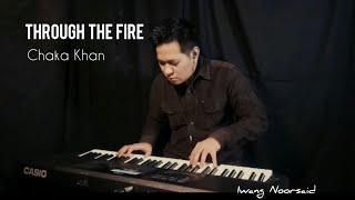 Through The Fire - Chaka Khan Piano Cover Iwang Noorsaid