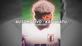 automotivo - katu katu - dj moigus dj fku edit audio