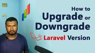 How to Upgrade or Downgrade Laravel Version Safely