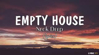 Empty House lyrics - Neck Deep