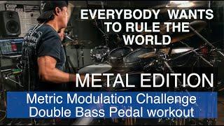 Everybody Wants to Rule the World Metal Edition - Metric Modulation - Double Pedal Workout