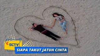 Highlight Siapa Takut Jatuh Cinta - Episode 135