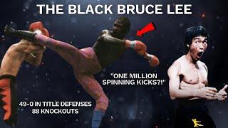 He practiced spinning kicks 1 million times. Black Bruce Lee?