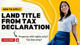 How to Apply for Land Title from Tax Declaration  Buying Property with no Title Tax Dec only