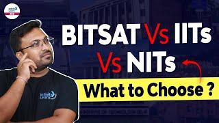 BITSAT vs IITs vs NITs  What to Choose?  Which is Better?  LIVE  @InfinityLearn-JEE