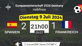 EURO 2024  Spanien 2 - 1 Frankreich live auf ZDF  Servus TV  SRF 1 – 09.07.2024 um 21 Uhr