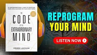 The CODE of the EXTRAORDINARY MIND by Vishen Lakhiani Audiobook  Book Summary in English