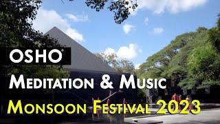 OSHO Meditation and Music Monsoon Festival 2023