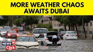 Dubai Floods News  Dubai Hit By Heavy Rain Again Flights Hit Abu Dhabi Waterlogged  N18V