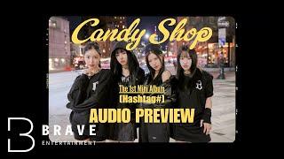Candy Shop캔디샵 - the 1st Mini Album Hashtag# Audio Preview