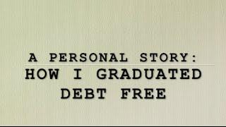 How I Graduated Debt Free