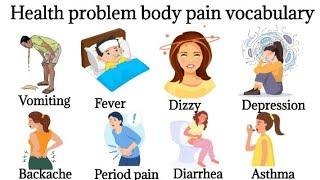 Body Health Problems  Illness Body Pain Vocabulary  English Vocabulary Verbs  English Verbs.