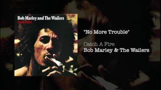 No More Trouble 1973 - Bob Marley & The Wailers