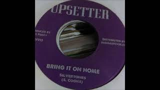 Silvertones -Bring It On Home UPSETTERS