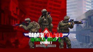 TEARS FOR GOD WORLD WAR 3 Episode 7 ▶ Battle for Quezon ▶ Official Trailer