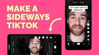 How to Make a Rotated Sideways TikTok Video Landscape TikTok Mode