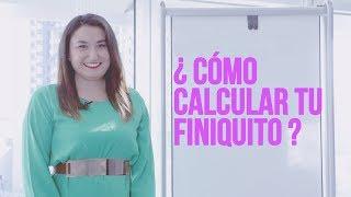 ¿Cómo calcular tu finiquito?