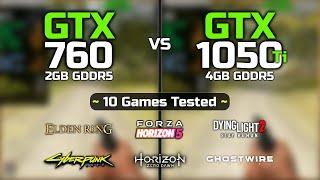 GTX 1050 Ti vs GTX 760  10 Games Tested