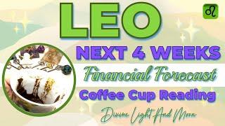 LEO ︎ “SHIFTING To A NEW REALITY Now You Are WEALTHY” NEXT 4 WEEKS • Coffee Cup Reading ︎