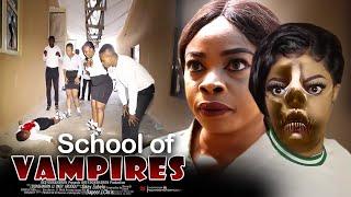 School Of Vampires - Nigerian Movies
