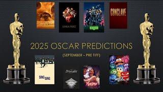 2025 Oscar Predictions September - Pre Tiff