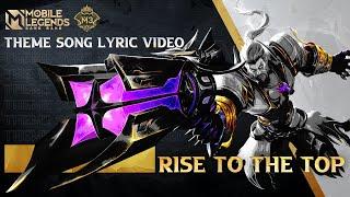 RISE TO THE TOP  Video Musik Lagu Tema M3  Mobile Legends Bang Bang