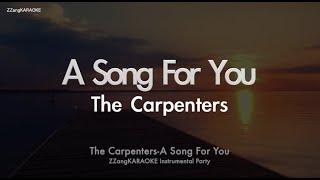 The Carpenters-A Song For You MRInstrumental Karaoke Version