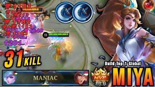 31 Kills + MANIAC Miya Crazy Critical Damage ONE HIT DELETE - Build Top 1 Global Miya  MLBB