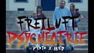 Proto x MKD - Freiluftpsychiatrie  NDS Records Musikvideo
