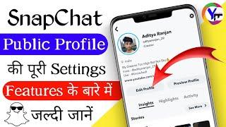 Snapchat Public profile Setup  Settings  Add story  Use features  Public profile features manage