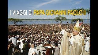 I viaggi di Papa Giovanni Paolo II