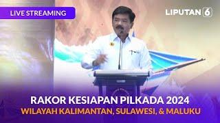 Rakor Kesiapan Penyelenggaraan Pilkada Serentak 2024. Wilayah Kalimantan Sulawesi & Maluku  LIVE