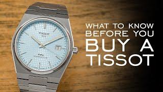 What To Know Before You Buy A Tissot Watch