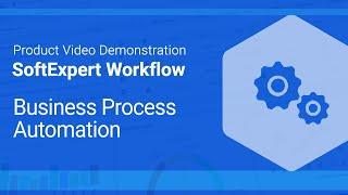 Business Process Automation  SoftExpert Workflow