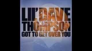 Lil Dave Thompson - I Got The Blues