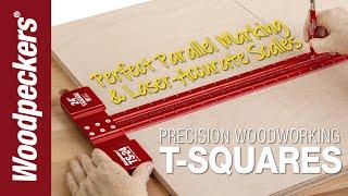 Precision Woodworking T-Squares  Woodpeckers Woodworking Tools