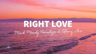 Mark Mendy Paradigm Tiffany Aris - Right Love Lyrics