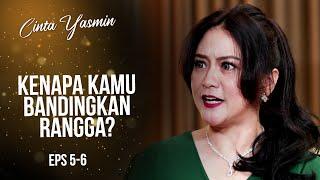 Ajeng Emosi Rangga Dibandingkan Sama Romeo  CINTA YASMIN  EPS.5-6 17