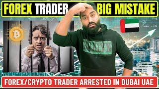  Forex Trader Arrested in Dubai - Forex Traders Avoid These 3 Big Mistakes  Forex Trading in UAE